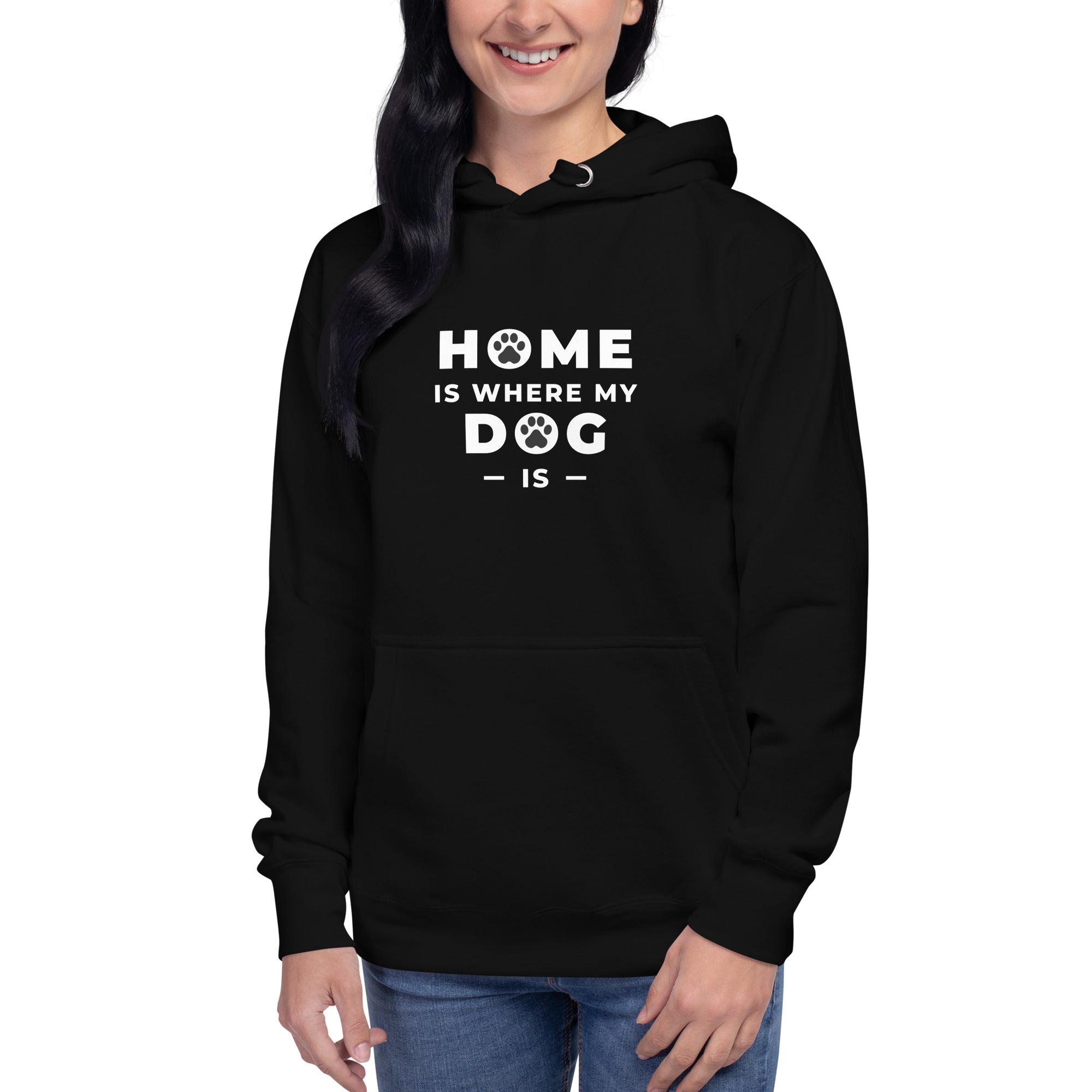 Home Is Where My Dog Is Hoodie